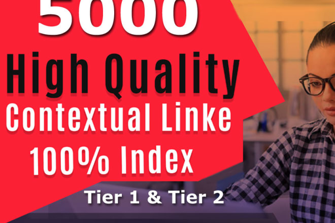 I will provide 5000 high quality contextual backlinks