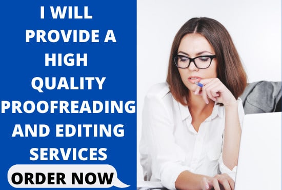 I will provide a high quality proofreading and editing services