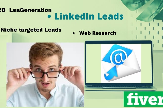 I will provide b2b leads generation and real estate leads
