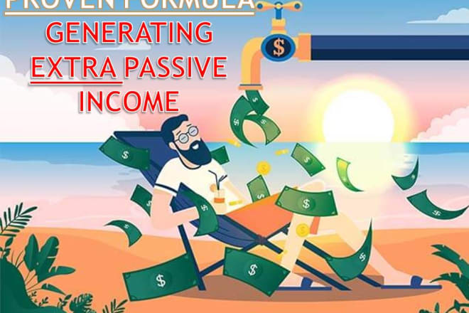 I will provide you a proven formula to generate extra passive income