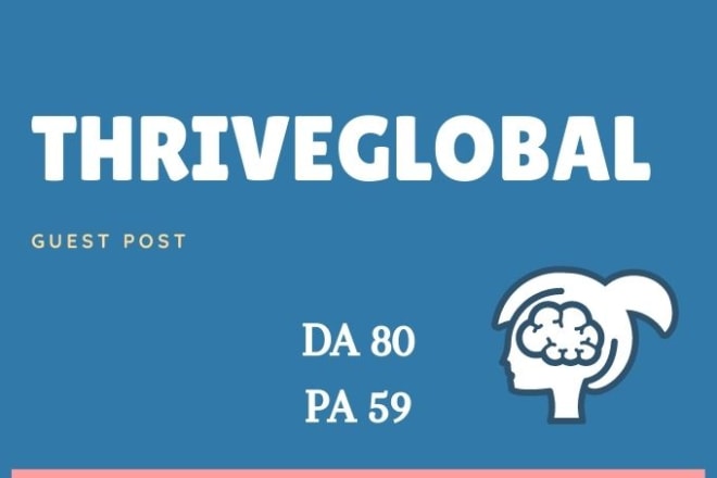 I will publish a guest post on thriveglobal or selfgrowth