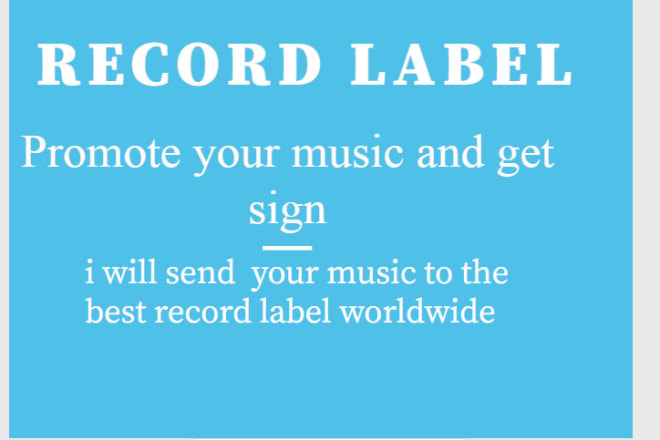 I will send your music to 5000 major record label and consult