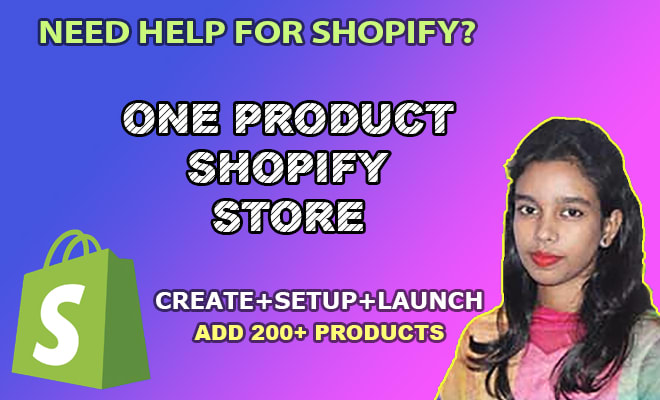 I will setup and launch one product shopify dropshipping store