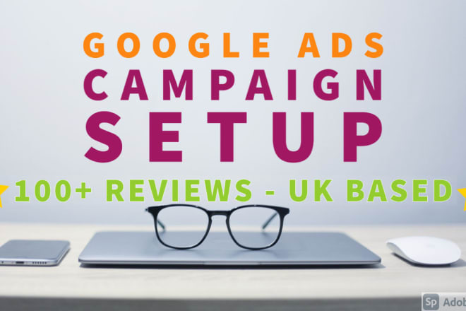 I will setup google ads ppc campaign for you