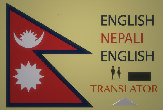 I will translate english to nepali and nepali to english