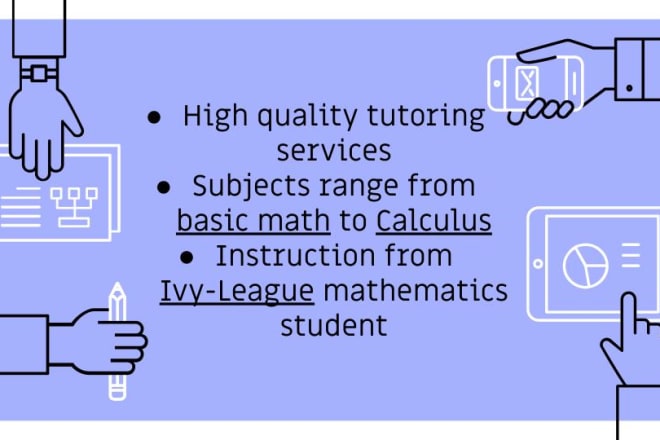 I will tutor you in math