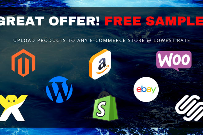 I will upload product in shopify, magento, woocommerce, wix, bigcommerce store