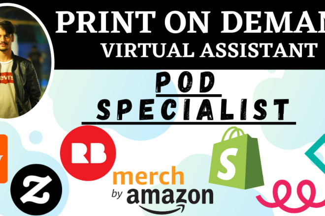 I will virtual assistant for your print on demand stores etsy, shopify, teespring, etc
