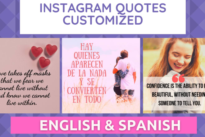 I will desing your instagram quotes in english or spanish