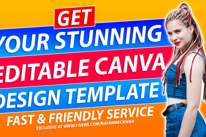 I will do any design editable templates in canva