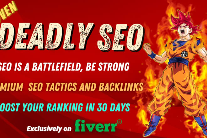 I will boost your ranking in 30 days using my strongest deadly SEO strategy